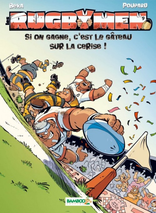 9. Si on gagne, c’est le gâteau sur la cerise !