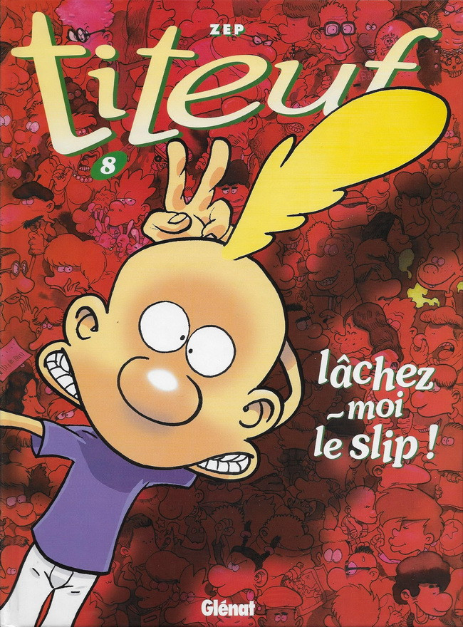 8. Lâchez-moi le slip !