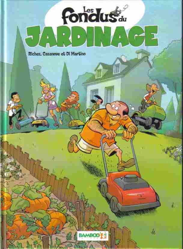 6. Les fondus du jardinage