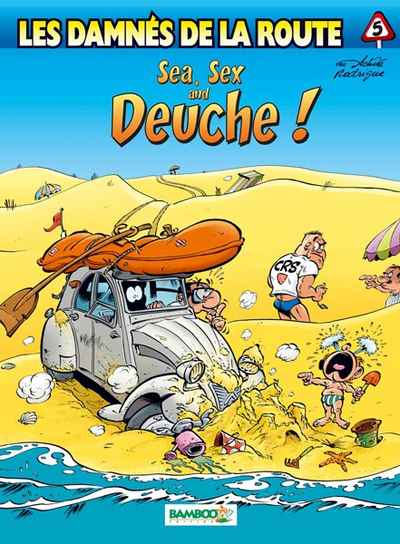 5. Sea, Sex and Deuche !