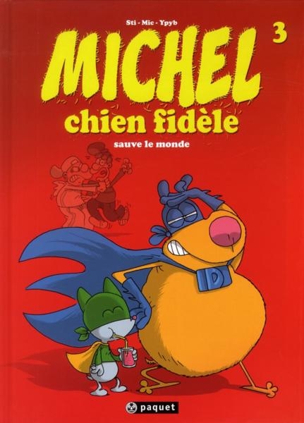 3. Michel chien fidèle sauve le monde