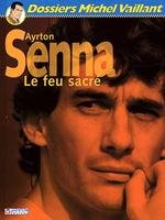 6. Ayrton Senna, Le feu sacré