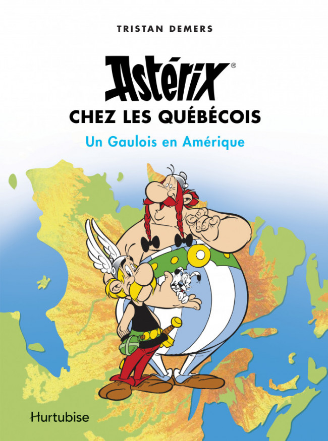 Astérix chez les Québécois – Un Gaulois en Amérique