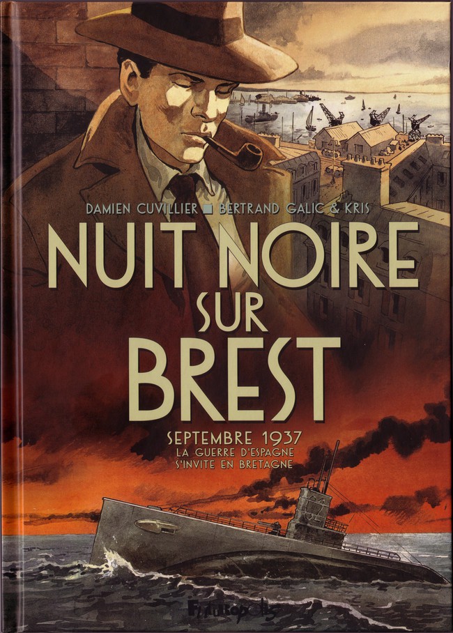 Nuit noire sur Brest – Septembre 1937 La guerre d’Espagne s’invite en Bretagne