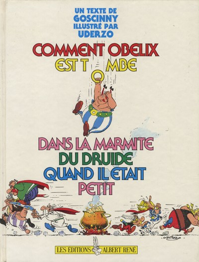 1989. Comment Obélix est tombé dans la marmite du druide quand il était petit