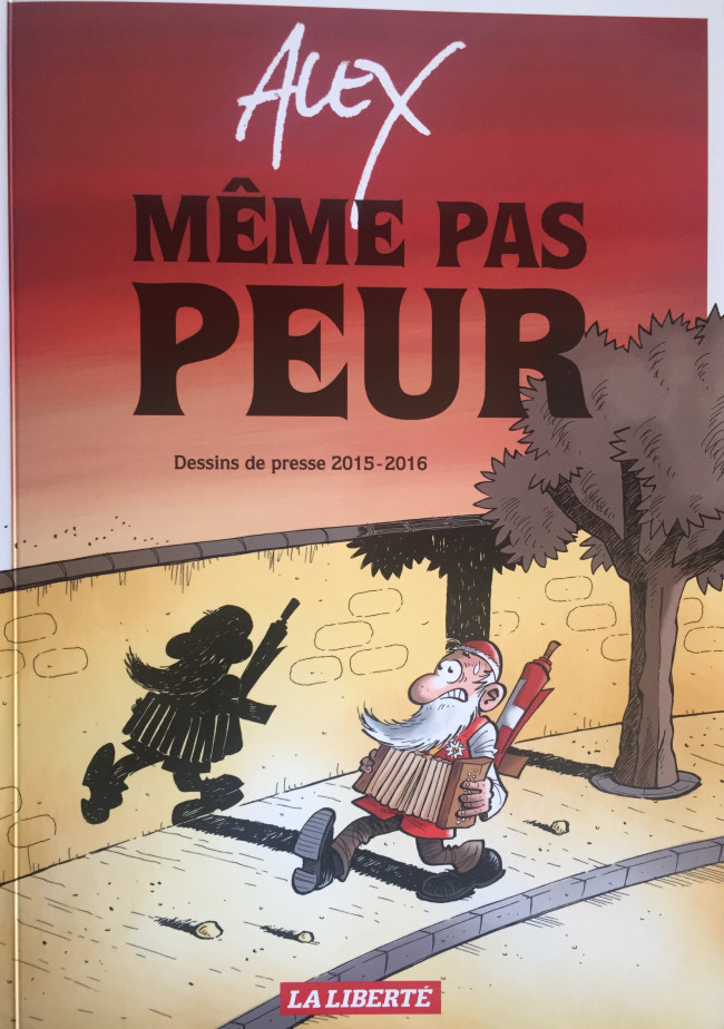 2016. Même pas peur – Dessins de presse 2015-2016