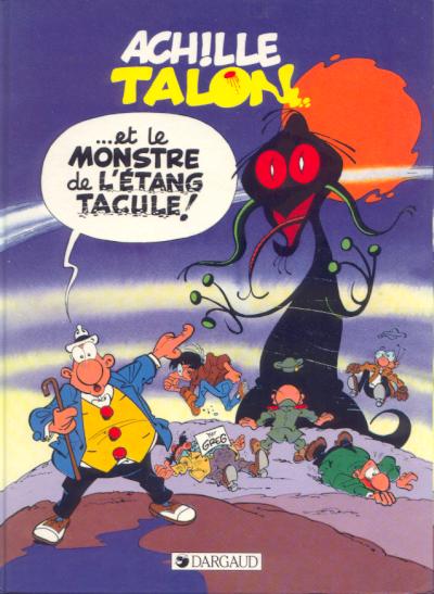 40. Achille Talon et le monstre de l’Étang Tacule !