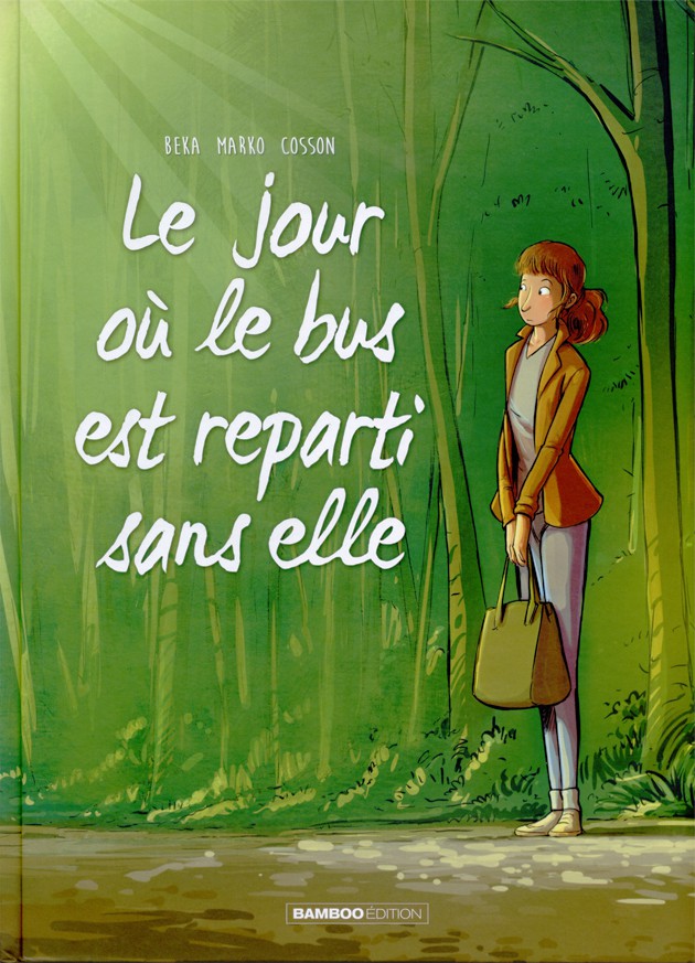 1. Le jour où le bus est reparti sans elle