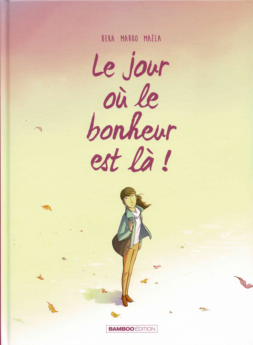 6. Le jour où le bonheur est là !